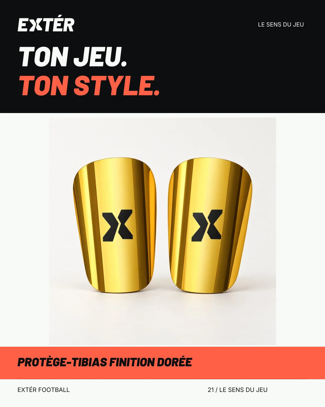 Protège-tibias finition dorée EXTÉR – visuel de marque